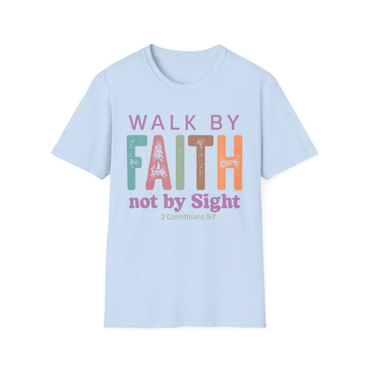 Walk By Faith T-Shirt