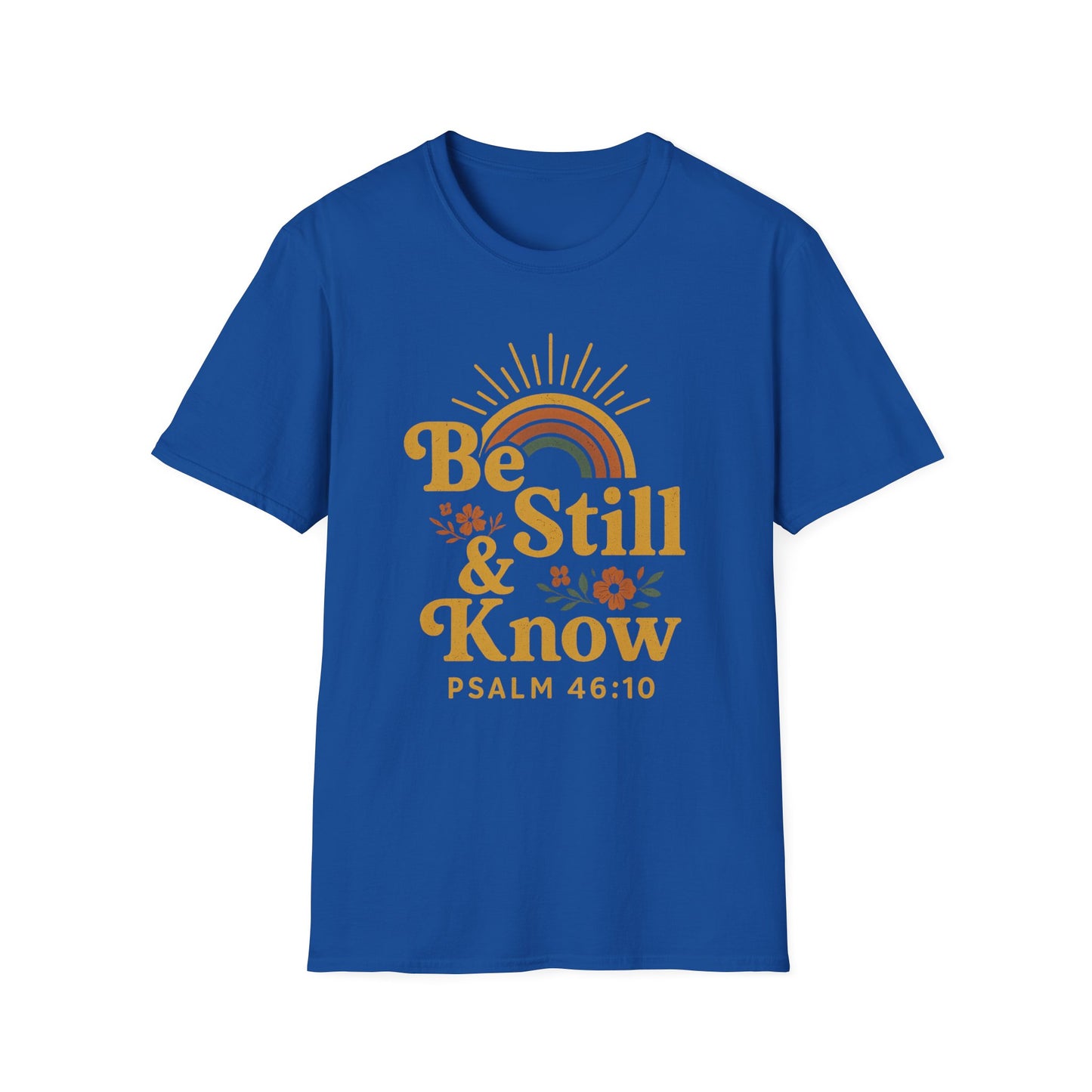 Be Still & Know T-Shirt