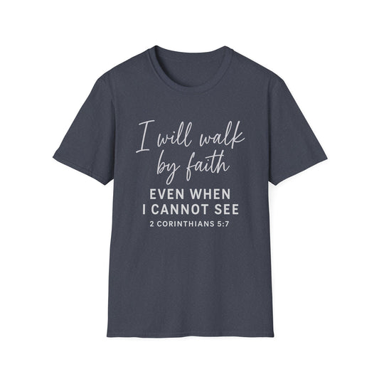 Walk By Faith T-Shirt