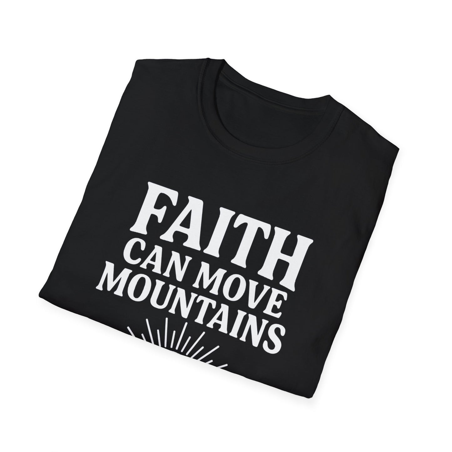 Faith Can Move Mountains T-Shirt