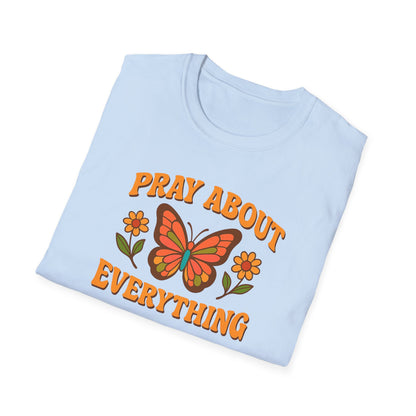 Pray About Everything T-Shirt