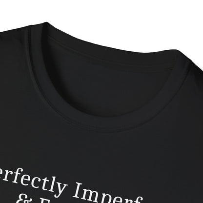 Perfectly Imperfect T-Shirt
