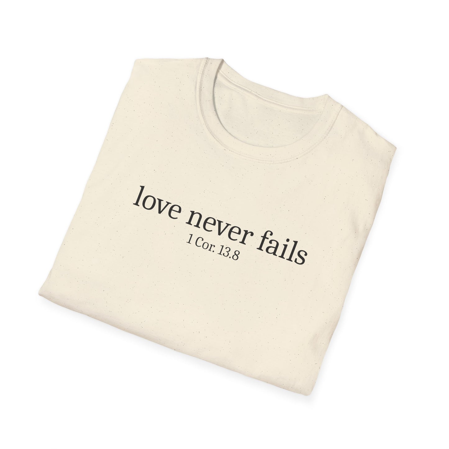 Love Never Fails T-Shirt