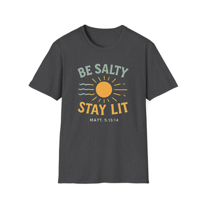 Be Salty Stay Lit T-Shirt