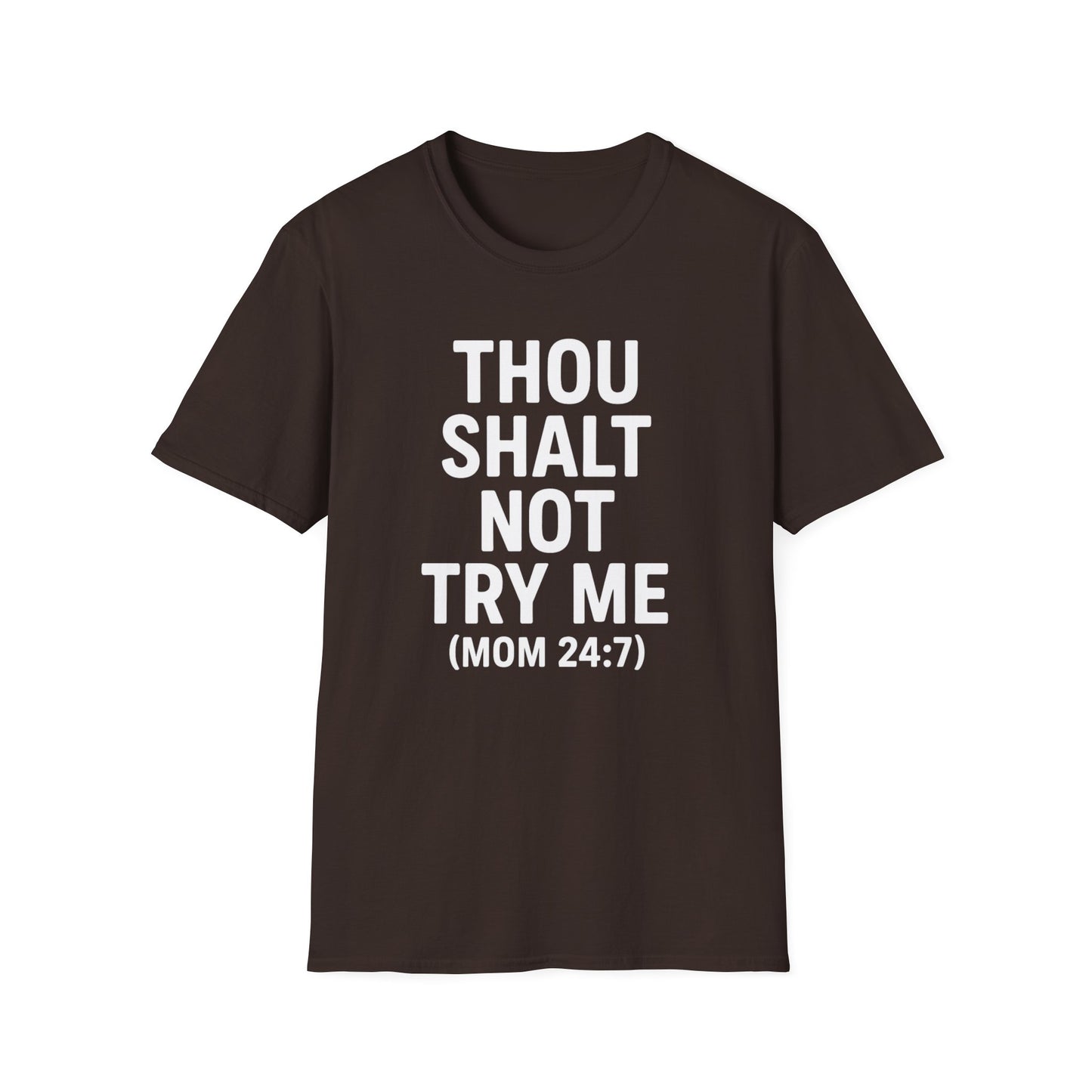 Thou Shalt Not Try Me T-Shirt