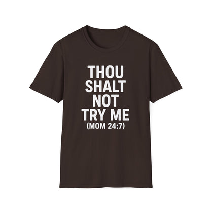Thou Shalt Not Try Me T-Shirt