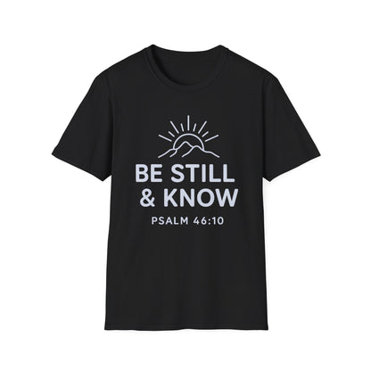 Be Still & Know T-Shirt