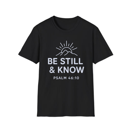Be Still & Know T-Shirt