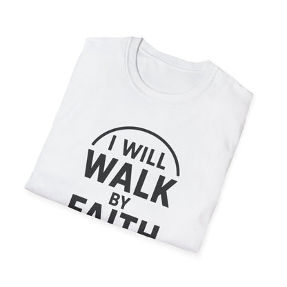Walk By Faith T-Shirt