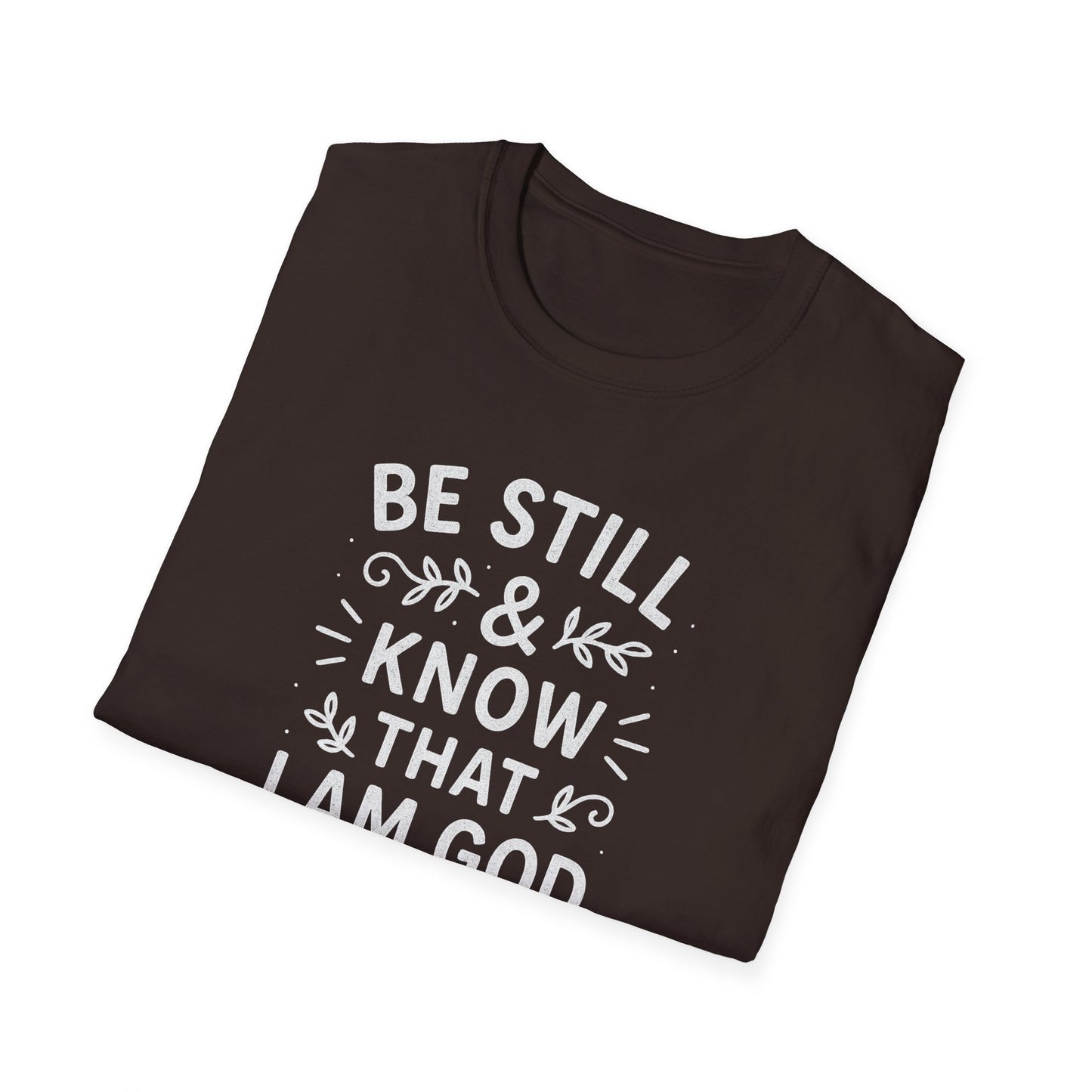 Be Still & Know T-Shirt