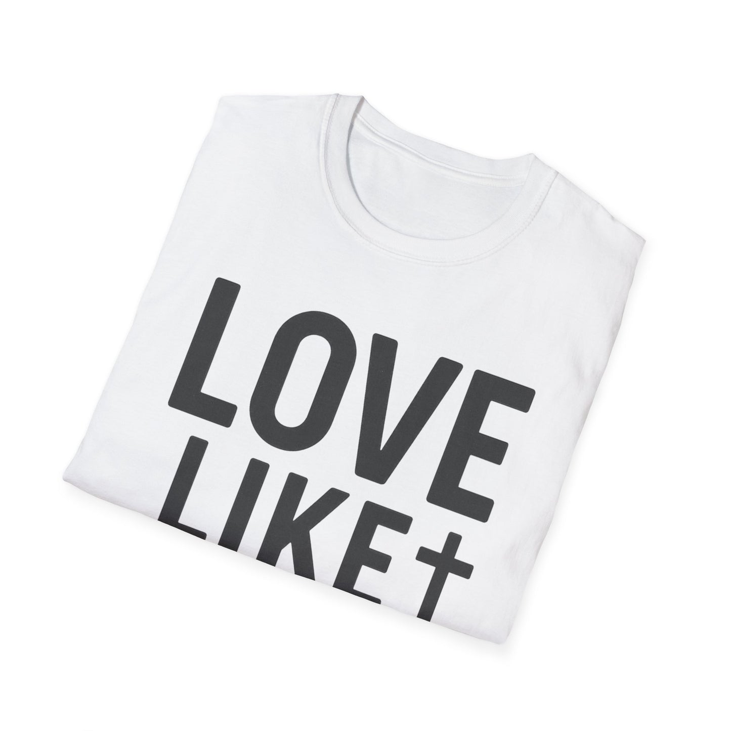 Love Like Jesus T-Shirt