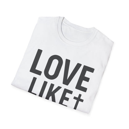 Love Like Jesus T-Shirt