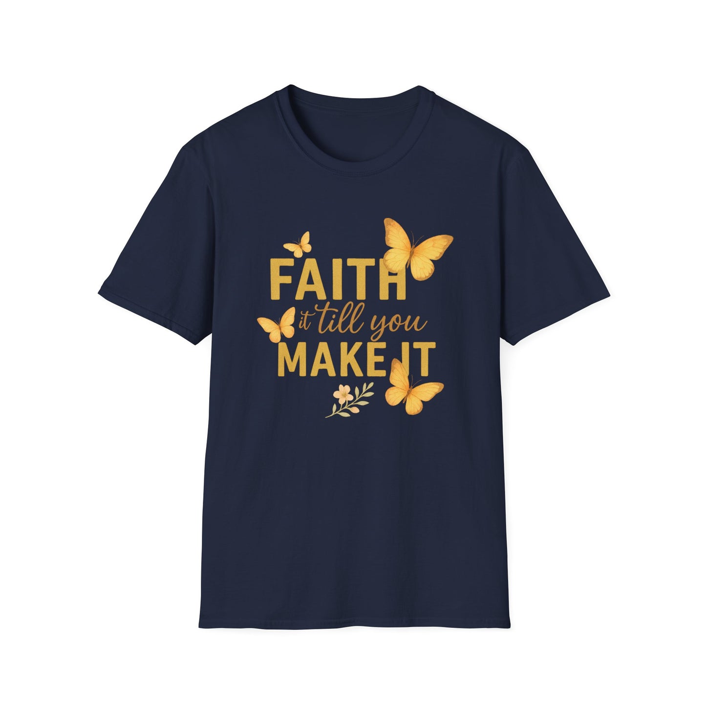 Faith It T-Shirt