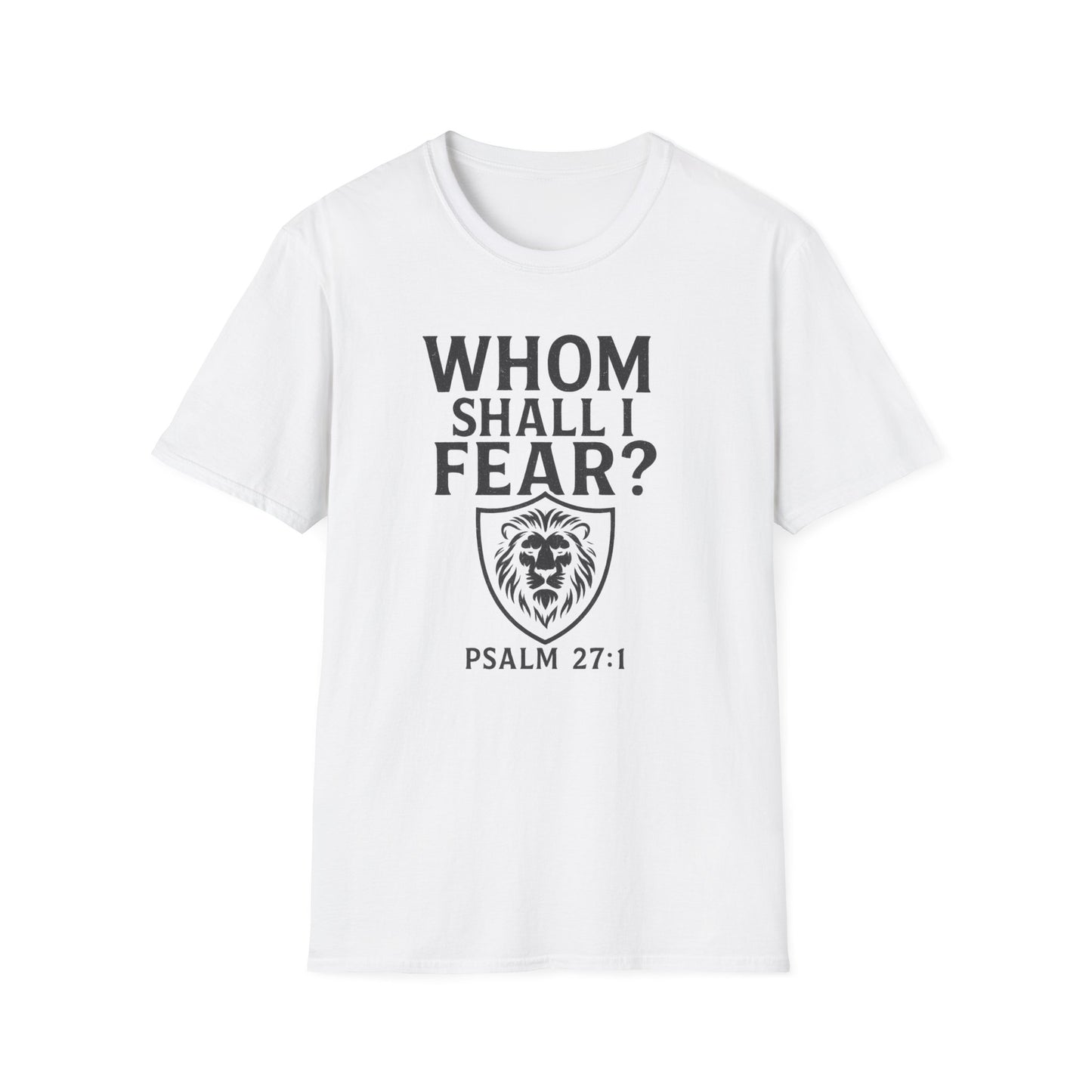 Whom Shall I Fear T-Shirt