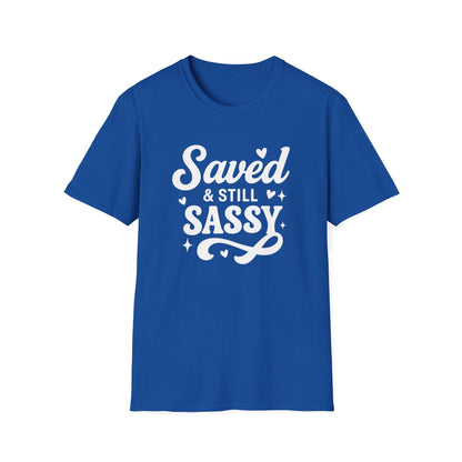 Saved & Still Sassy T-Shirt