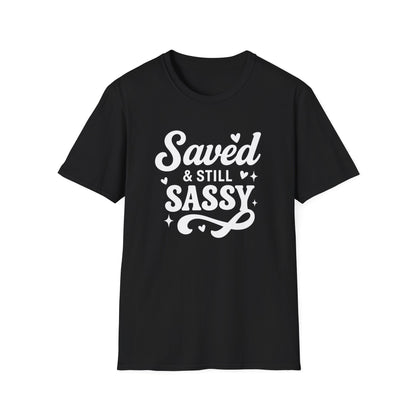Saved & Still Sassy T-Shirt