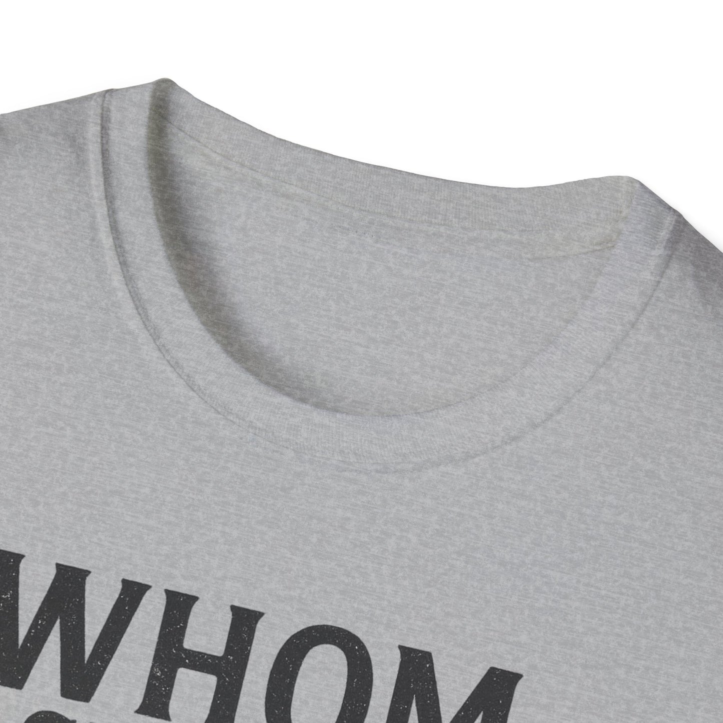 Whom Shall I Fear T-Shirt