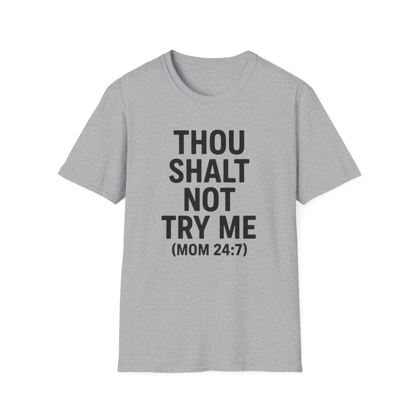 Thou Shalt Not Try Me T-Shirt