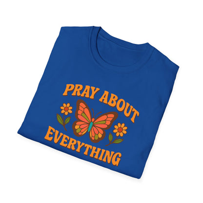 Pray About Everything T-Shirt