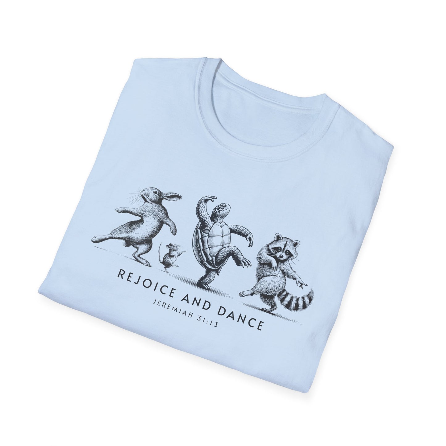 Rejoice and Dance T-Shirt
