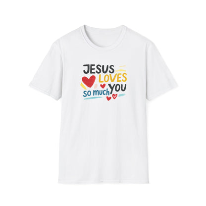 Jesus Loves You T-Shirt