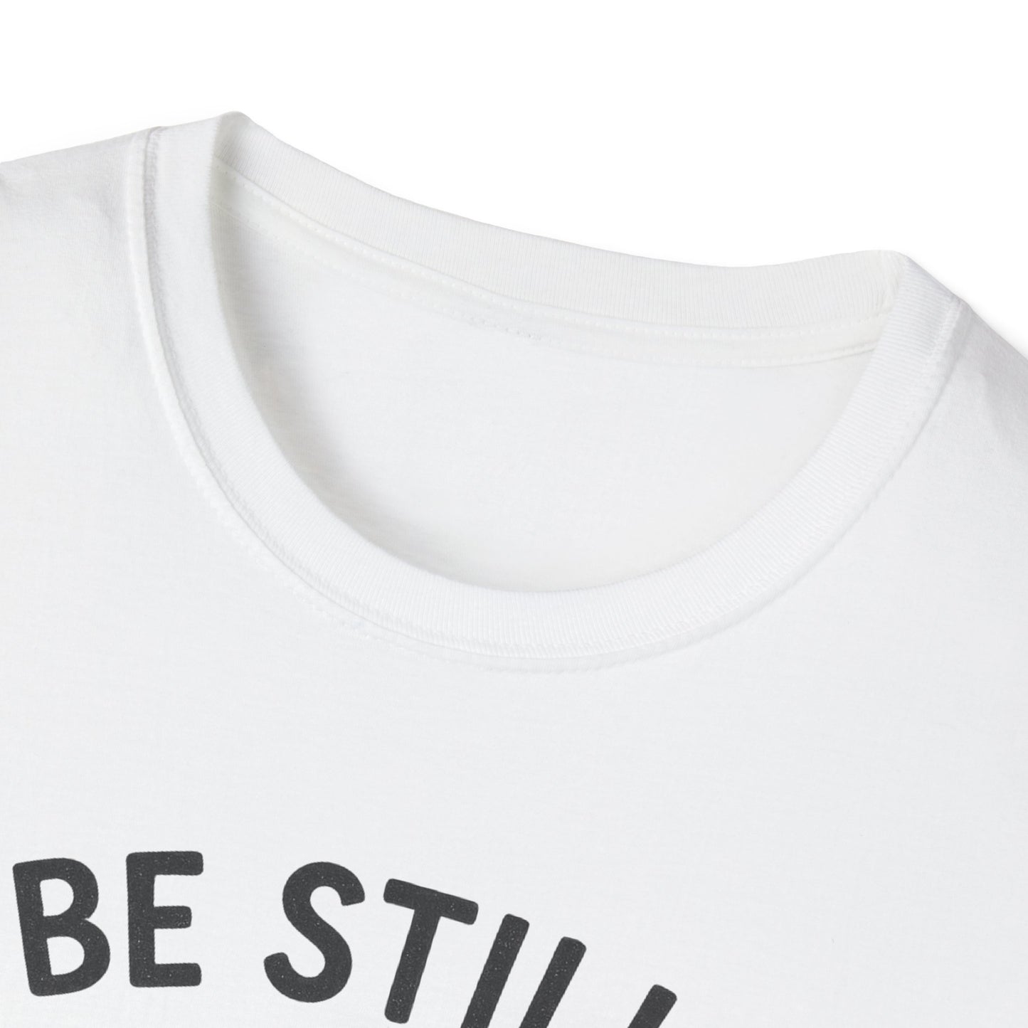 Be Still & Know T-Shirt