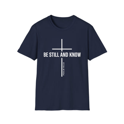 Be Still and Know T-Shirt