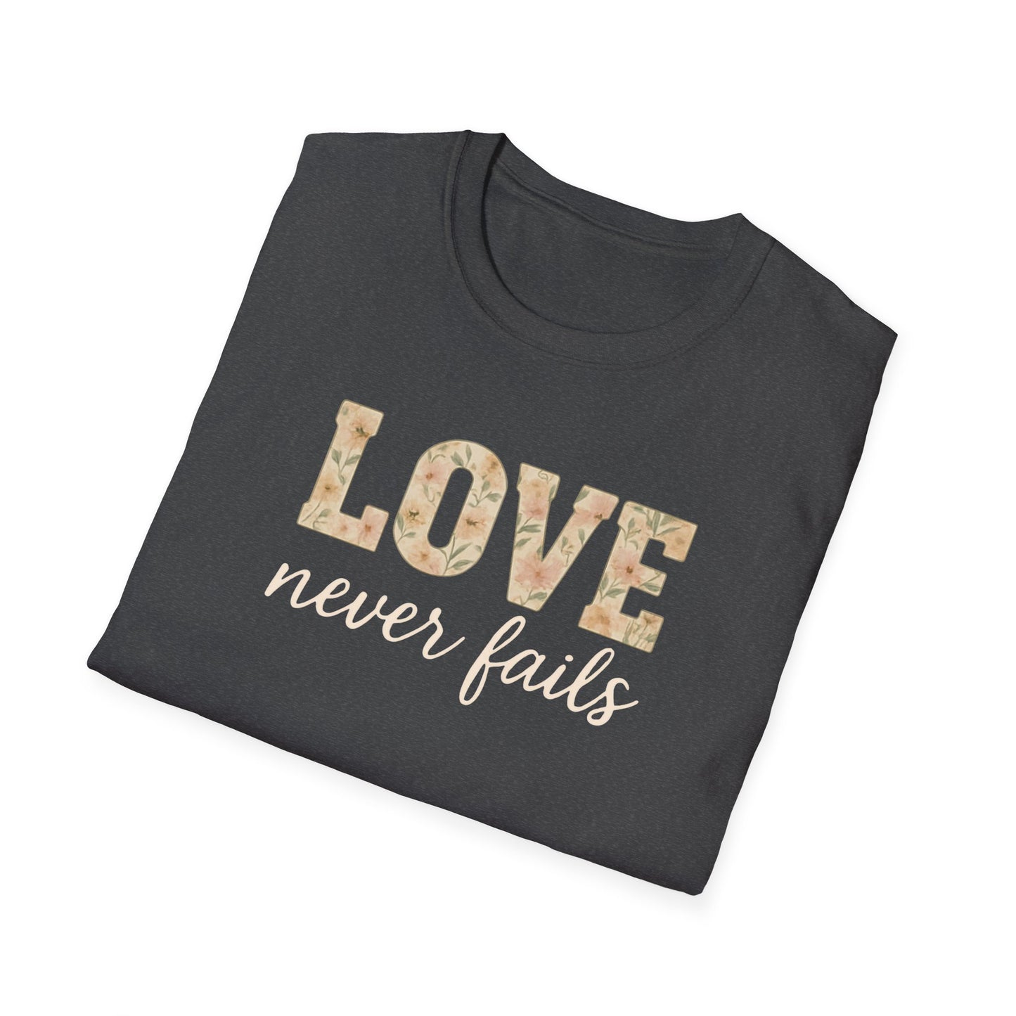 Love Never Fails T-Shirt