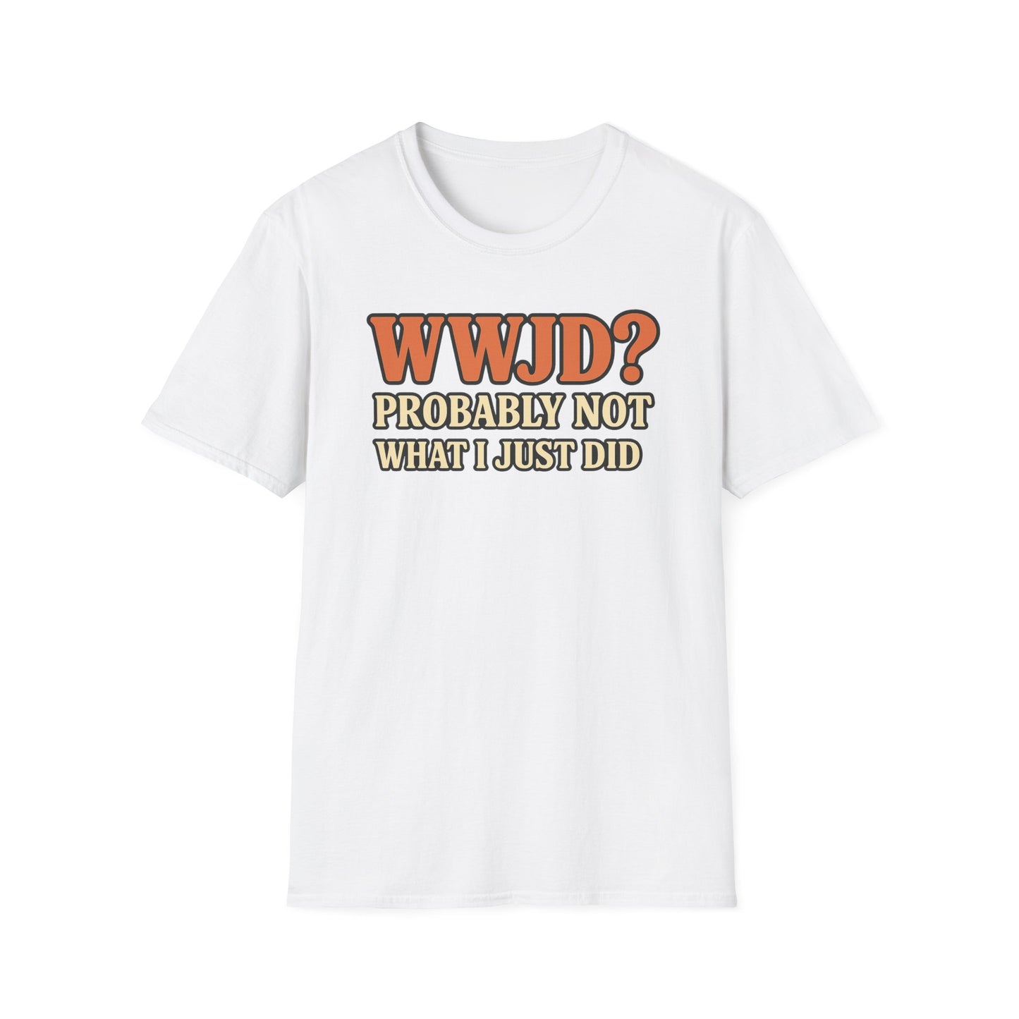 WWJD? T-Shirt
