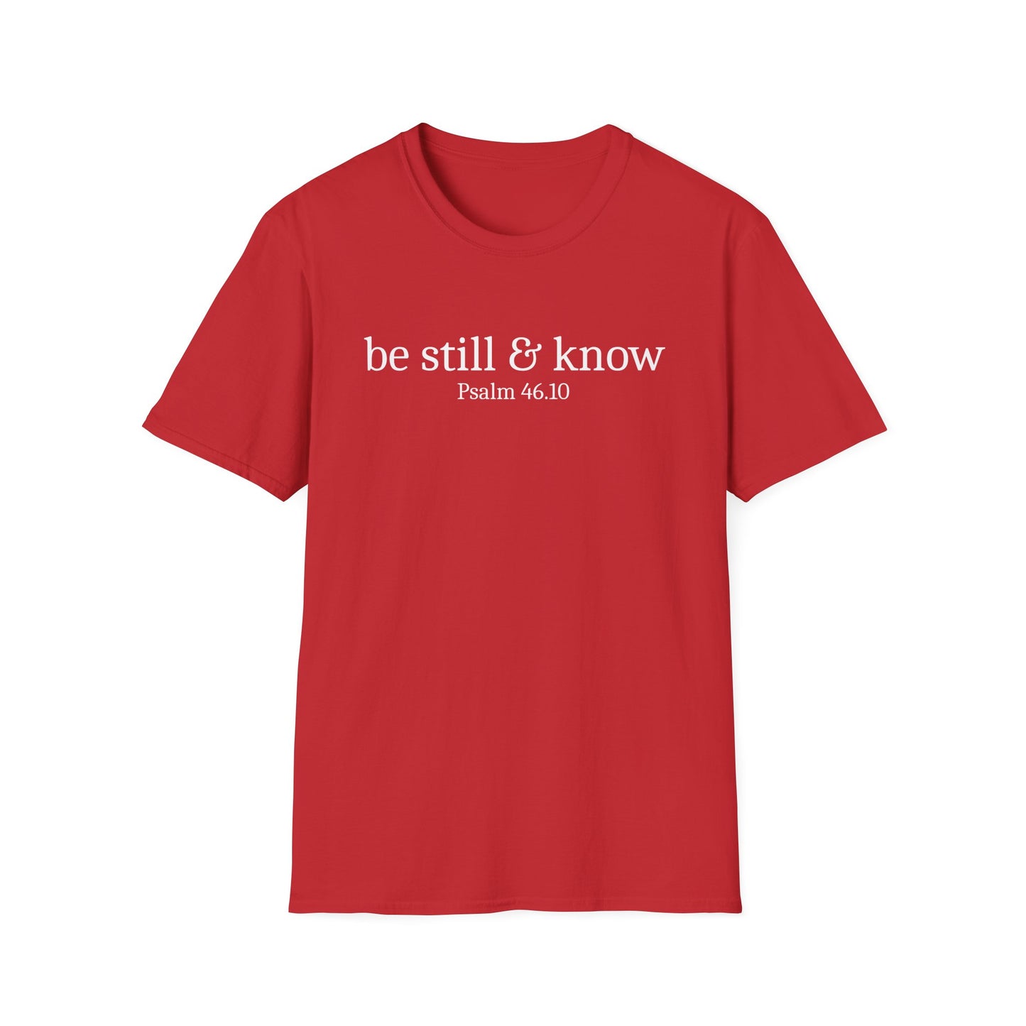 Be Still & Know T-Shirt