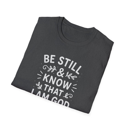 Be Still & Know T-Shirt