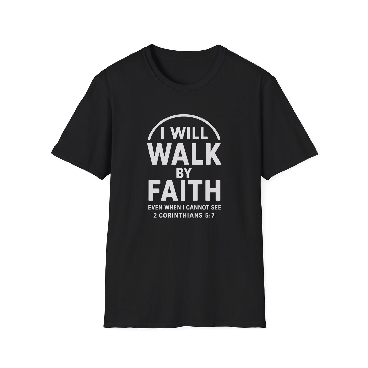 Walk By Faith T-Shirt