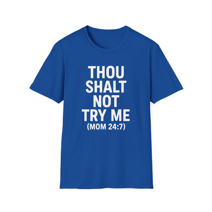 Thou Shalt Not Try Me T-Shirt