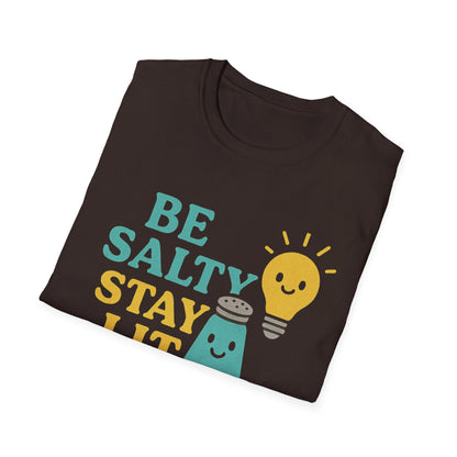 Be Salty Stay Lit T-Shirt