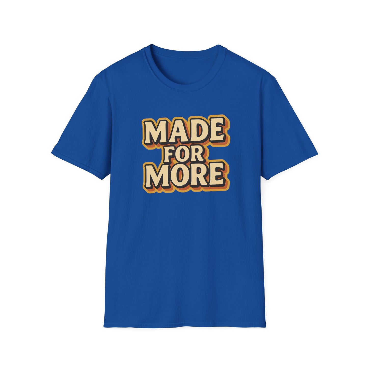 Made for More T-Shirt