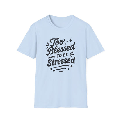Too Blessed T-Shirt