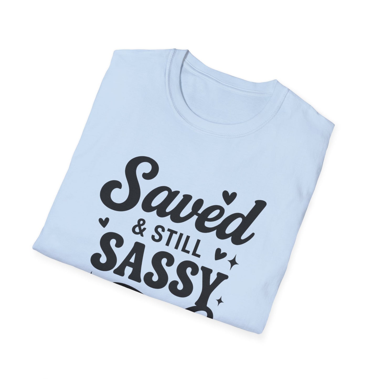 Saved & Still Sassy T-Shirt