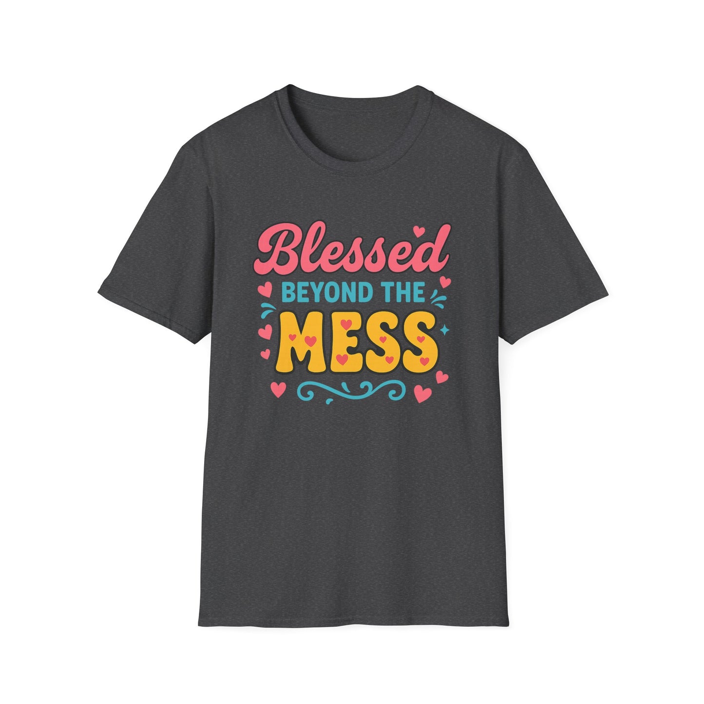 Beyond the Mess T-Shirt