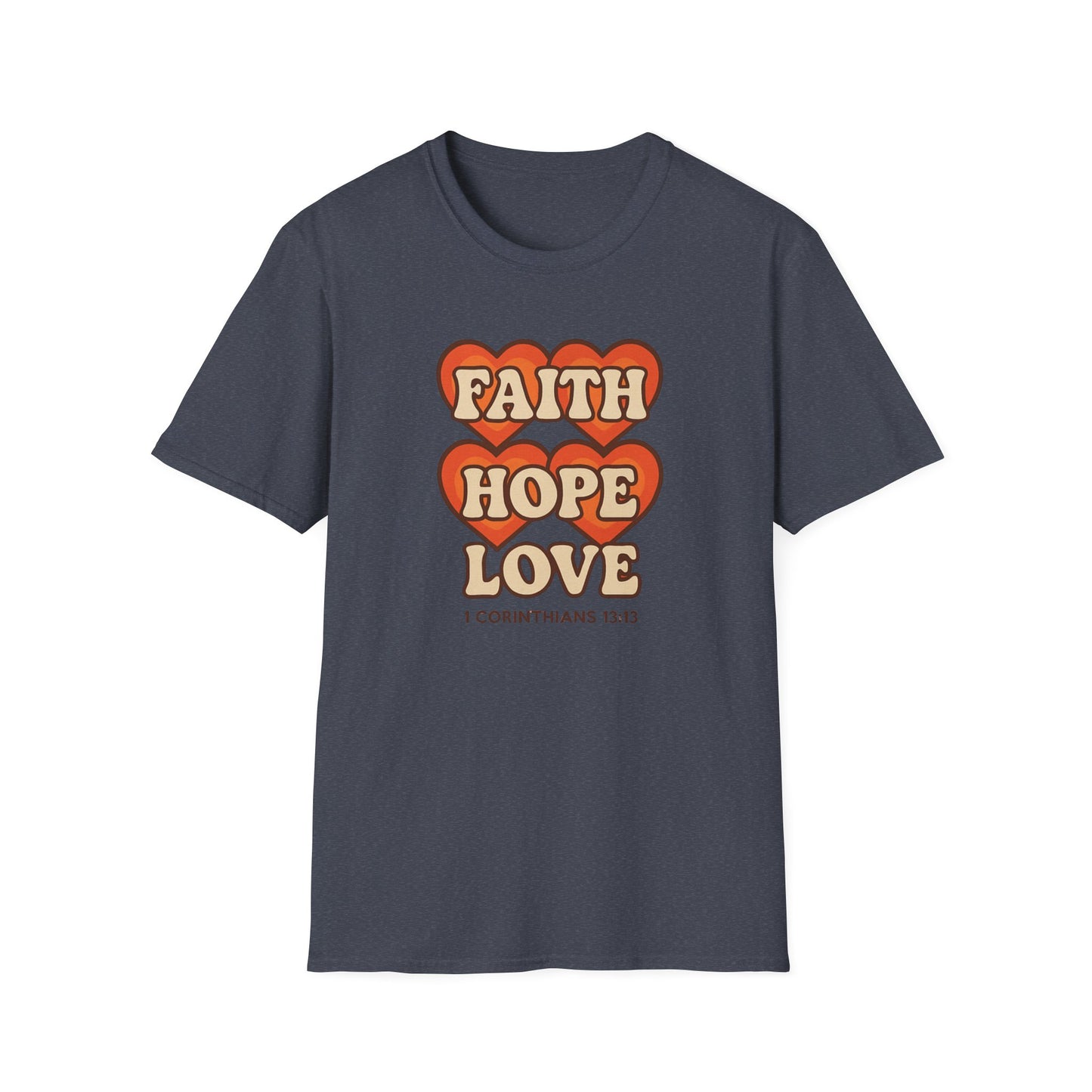 Faith, Hope, Love T-Shirt