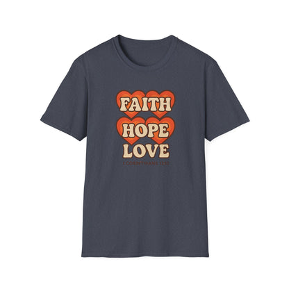 Faith, Hope, Love T-Shirt