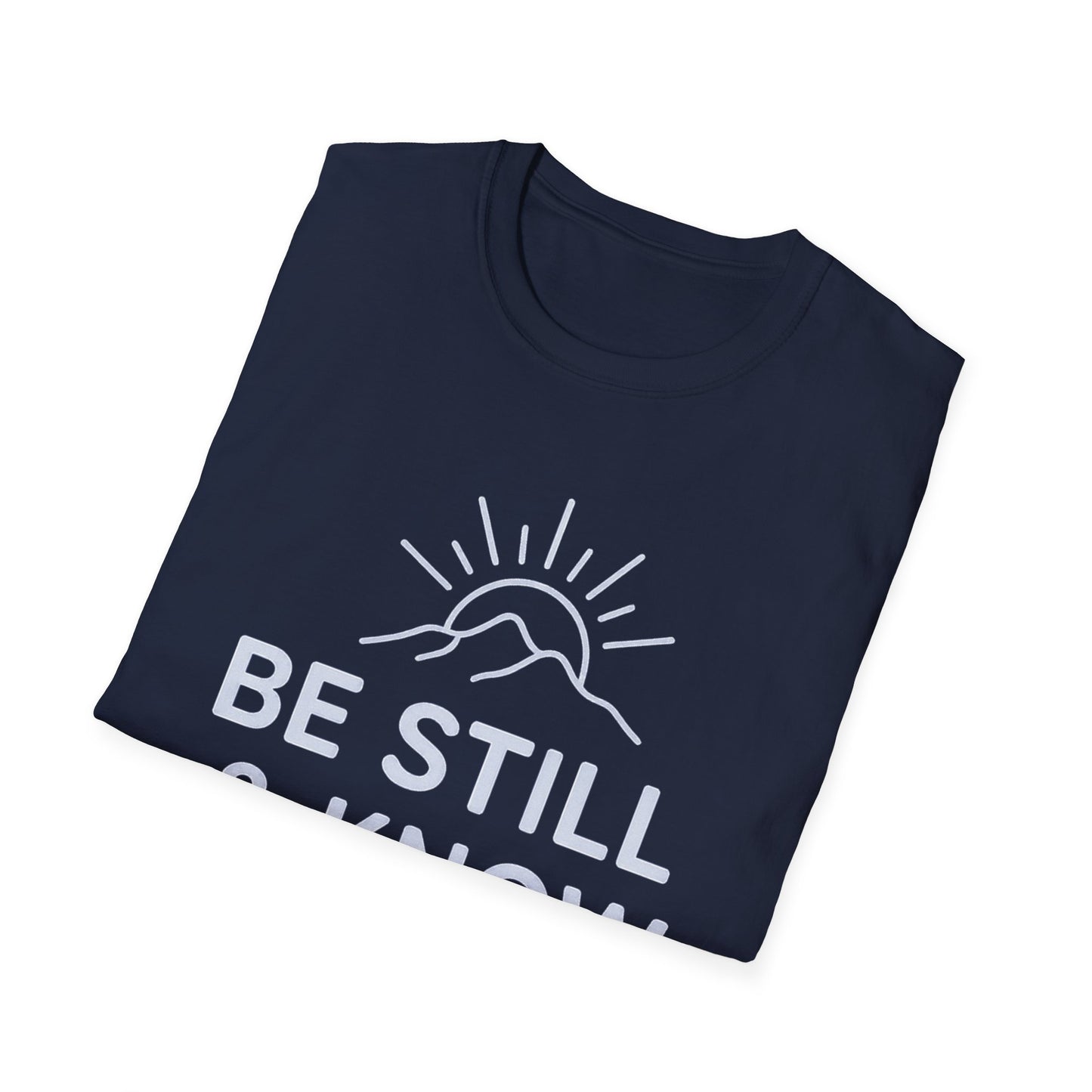 Be Still & Know T-Shirt