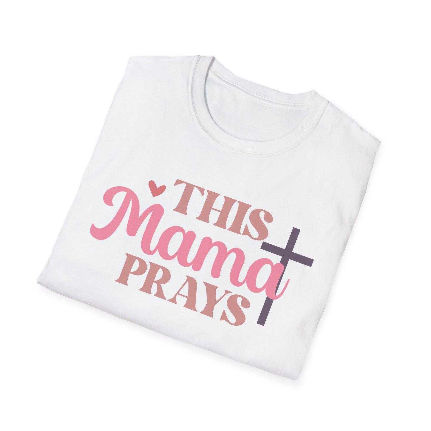 This Mama Prays T-Shirt