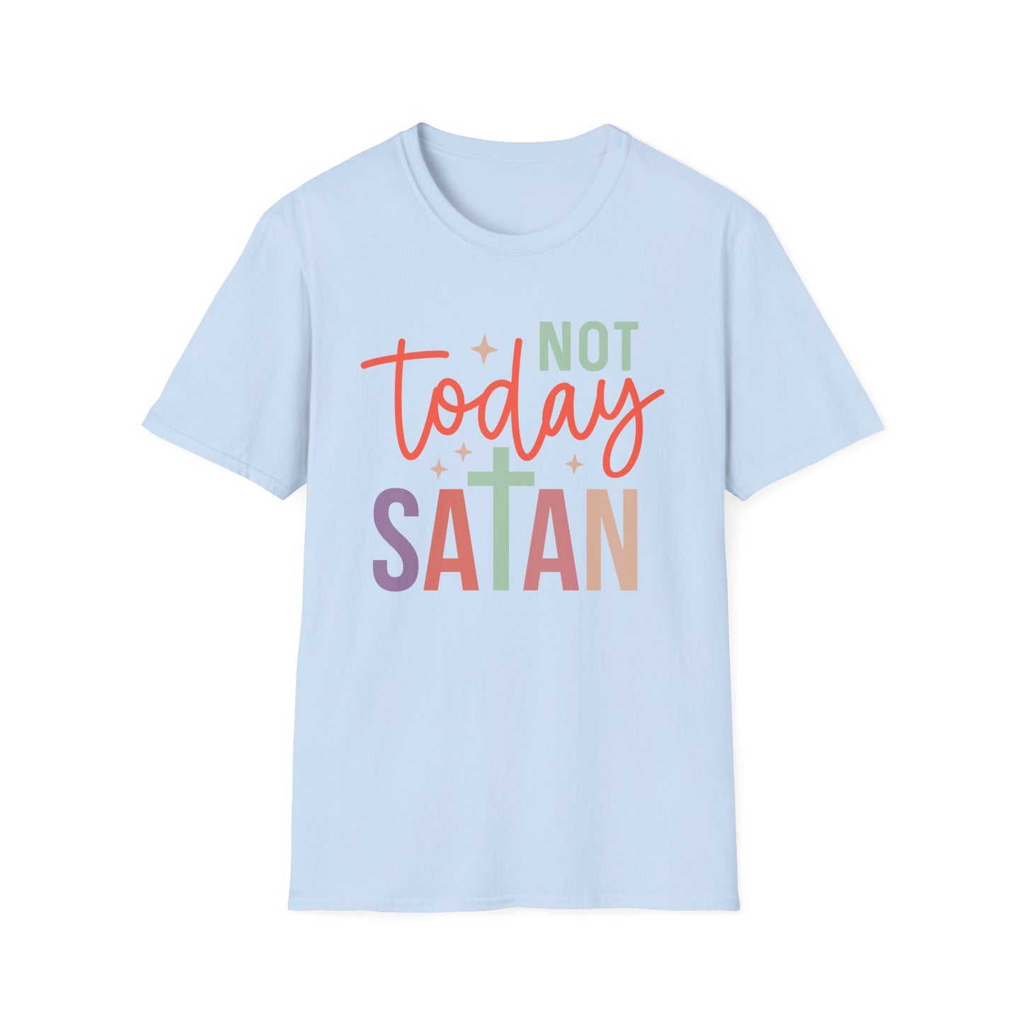 Not Today Satan T-Shirt