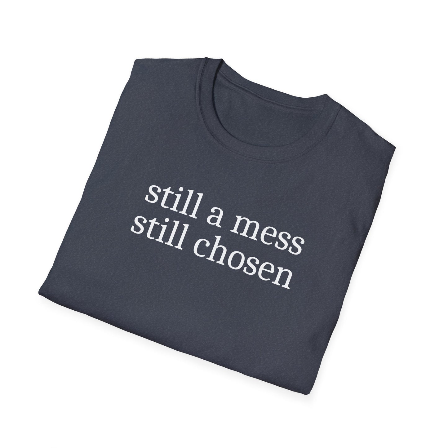 Still Chosen T-Shirt