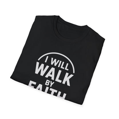 Walk By Faith T-Shirt