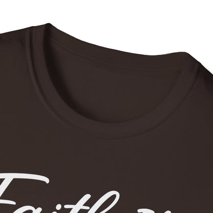 Faith It T-Shirt