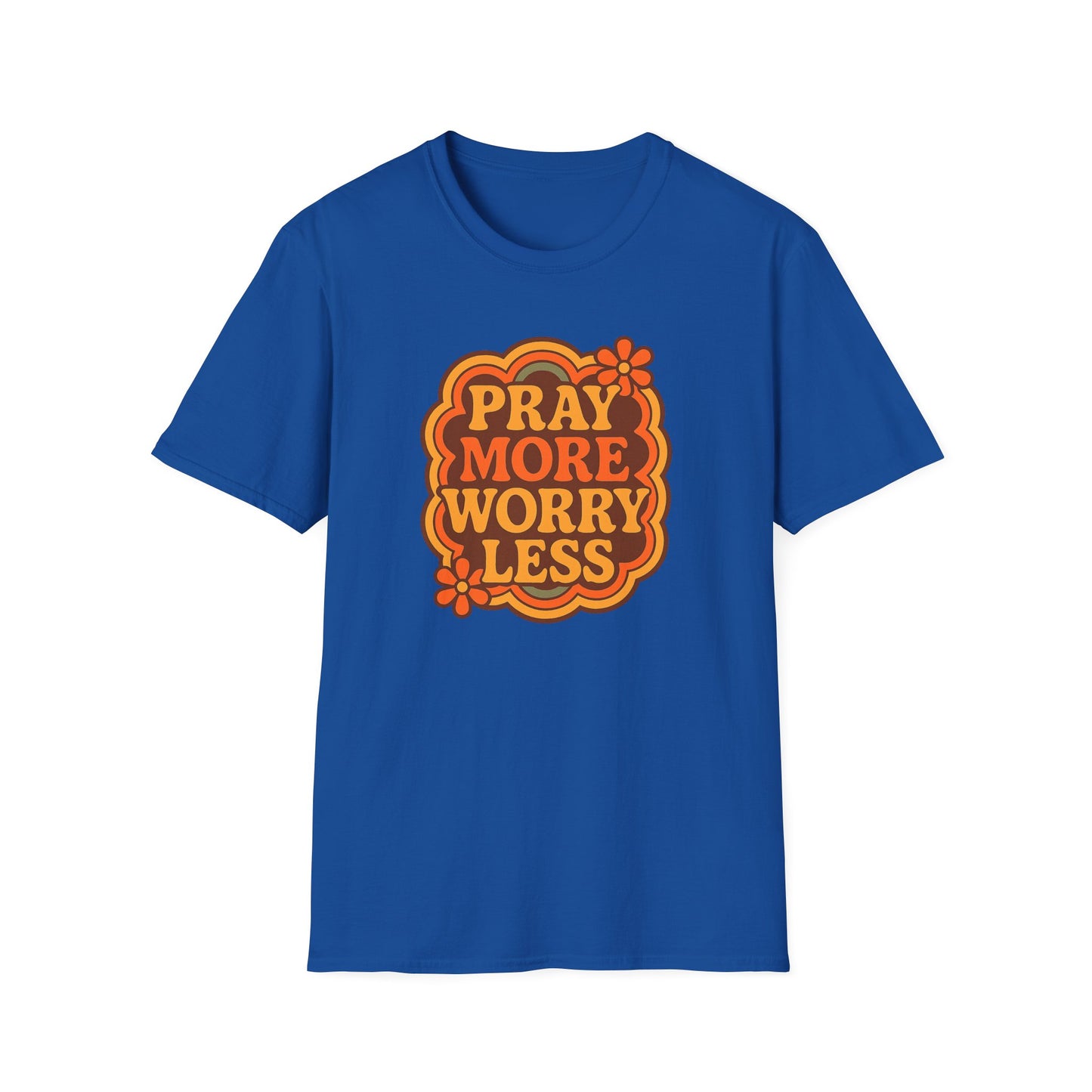 Pray More, Worry Less T-Shirt
