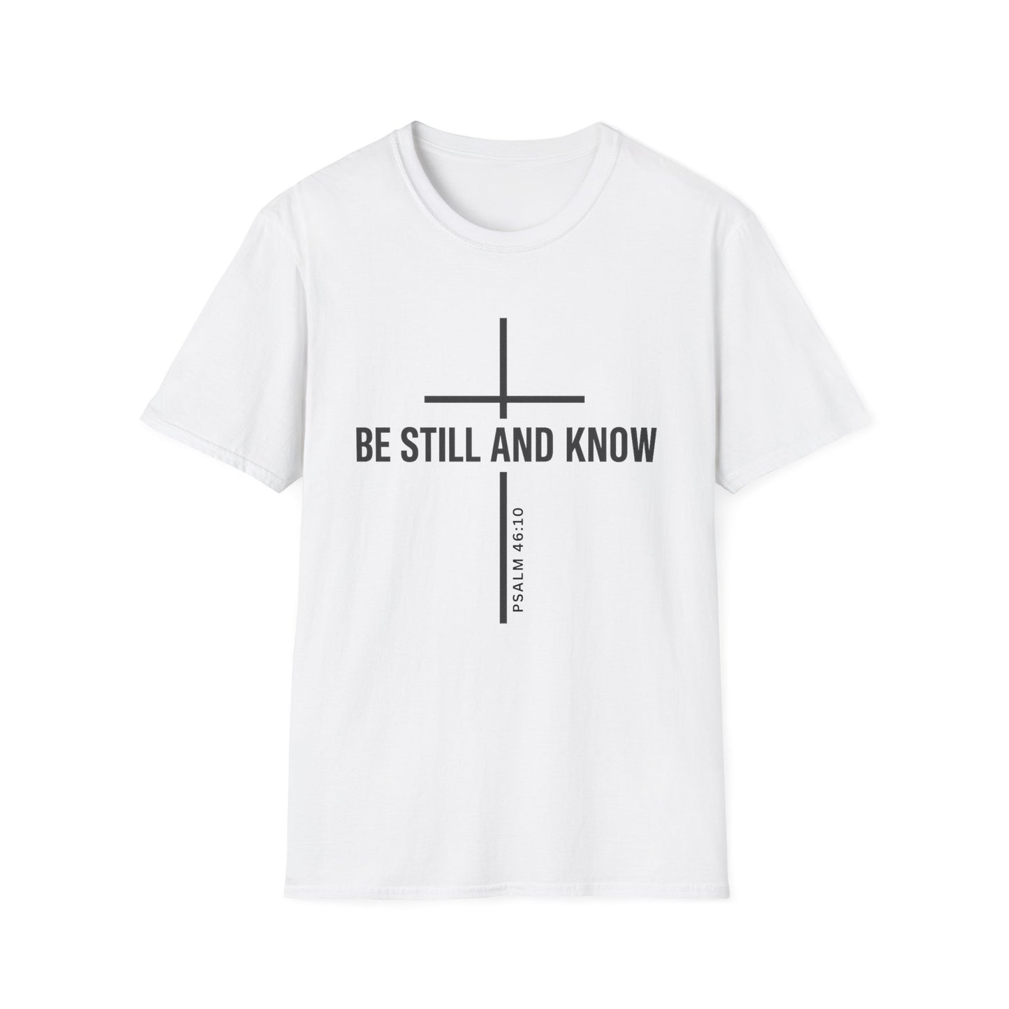 Be Still and Know T-Shirt