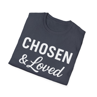 Chosen & Loved T-Shirt