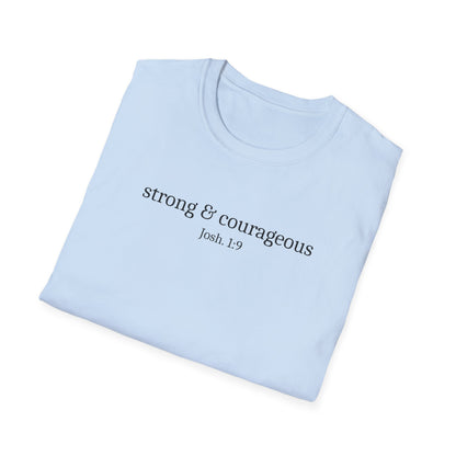 Strong & Courageous T-Shirt